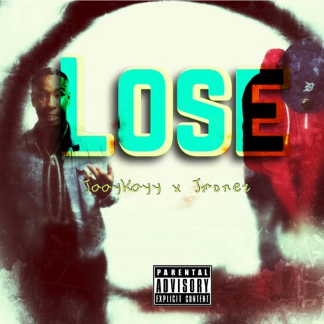 Lose ft. Jmonez | Boomplay Music