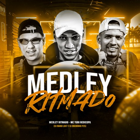 Medley Ritmado ft. Dj Mano Lost & Yuri Redicopa | Boomplay Music