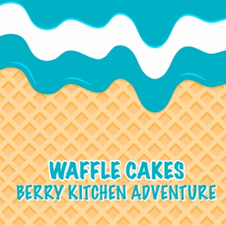 Berry Kitchen Adventure