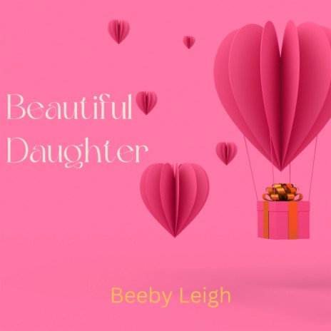 Beautiful Daughter | Boomplay Music