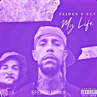 MY LIFE (CHOPPED AND SCREWED) [EFEDUP REMIX]