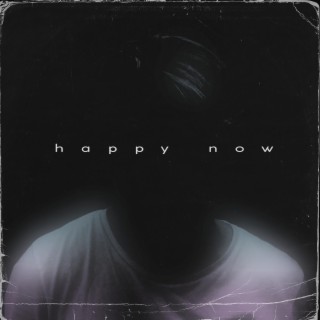 happy now lyrics | Boomplay Music
