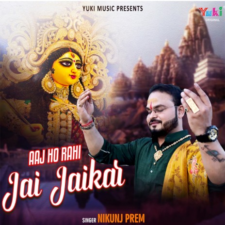 Aaj Ho Rahi Jai Jaikar | Boomplay Music