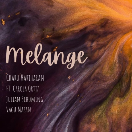 Melange ft. Carola Ortiz, Julian Schoming & Vagu Mazan