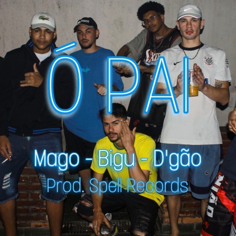 Ó Pai ft. D'gão & Bigu | Boomplay Music