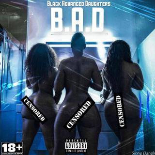 B.A.D (Black Advanced Daughters)