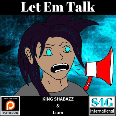 Let Em Talk ft. Liam | Boomplay Music