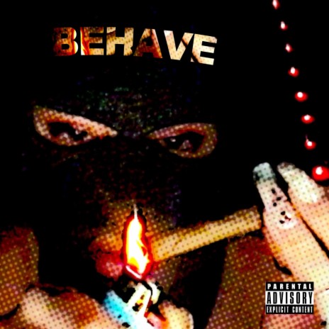 Behave | Boomplay Music