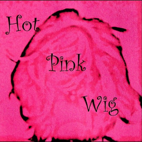 Hot Pink Wig | Boomplay Music