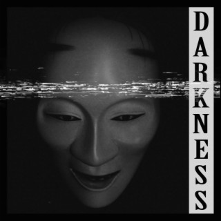 Darkness