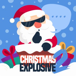 Christmas Explosive 2