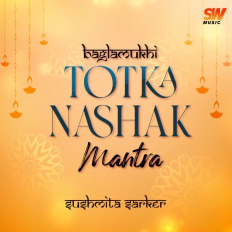 Baglamukhi Totka Nashak Mantra | Boomplay Music