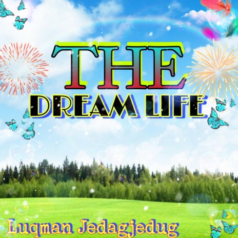 THE DREAM LIFE | Boomplay Music