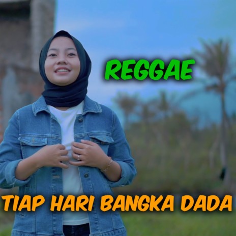 Tiap Hari Bangka Dada | Boomplay Music