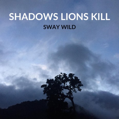 Shadows Lions Kill | Boomplay Music