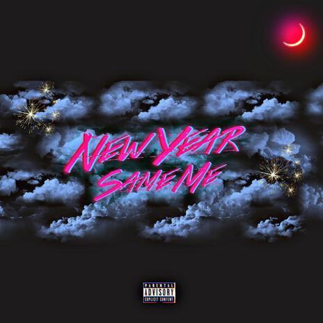 New Year Same Me | Boomplay Music