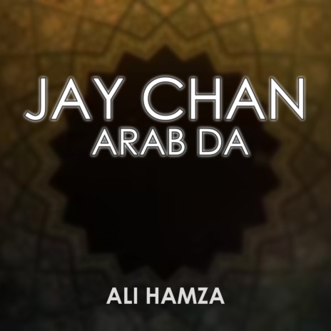 Jay Chan Arab Da | Boomplay Music