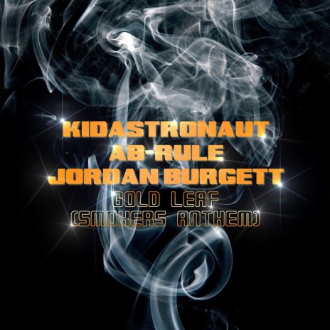 Gold Leaf (Smokers Anthem) ft. Ab-Rule & Jordan Burgett | Boomplay Music