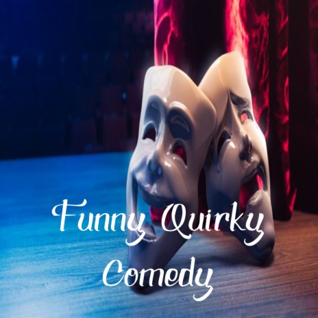 Funny Quirky Comedy Free | Boomplay Music