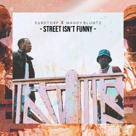 Street isn't funny ft. Mandy Bluntz | Boomplay Music