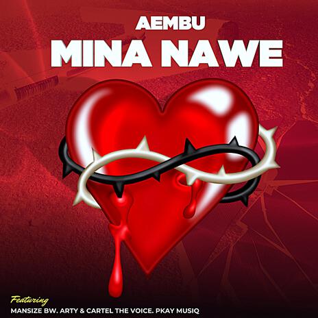 Mina Nawe (feat. Arty BW, Mansize, Pkay Musiq & Cartel The Voice) | Boomplay Music