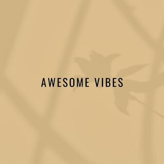 Awesome Vibes