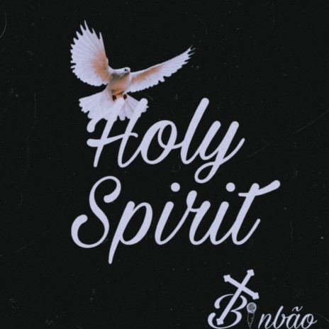 Holy Spirit | Boomplay Music