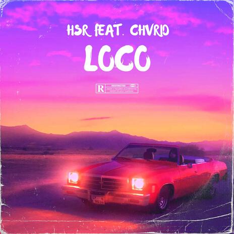 Loco ft. Chvrid | Boomplay Music