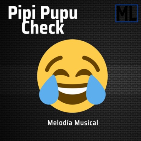 Pipi Pupu Check | Boomplay Music