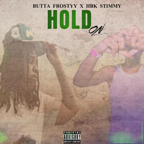 Hold On ft. Stimmy Joe | Boomplay Music