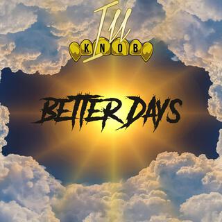 Better Days