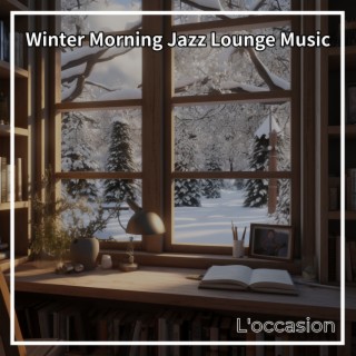 Winter Morning Jazz Lounge Music