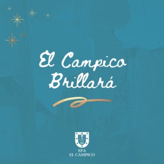 El Campico Brillará