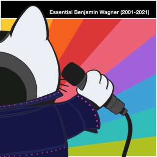 Essential Benjamin Wagner (2001-2021)