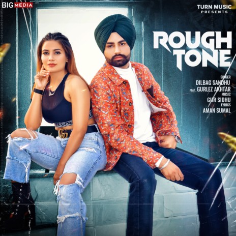 Rough Tone ft. Gurlez Akhtar | Boomplay Music