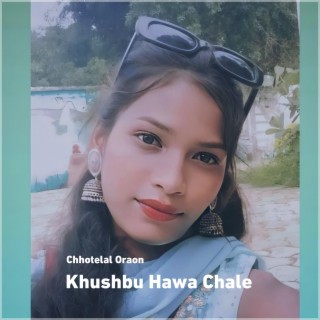 Khushbu Hawa Chale