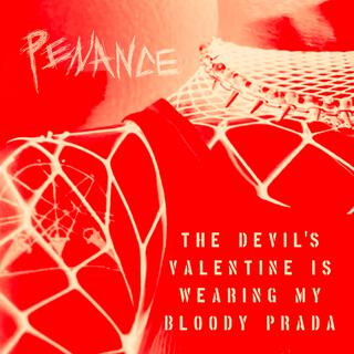 THE DEVIL'S VALENTINE IS WEARING MY BLOODY PRADA ! ! !