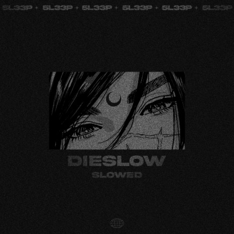 Dieslow (Slowed) | Boomplay Music