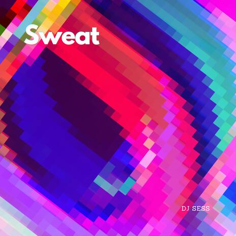 Sweat | Boomplay Music