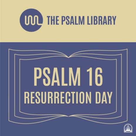 Psalm 16 (Resurrection Day) ft. Kip Fox | Boomplay Music