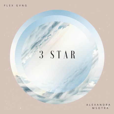 3 Star ft. Alexandra Msotra | Boomplay Music