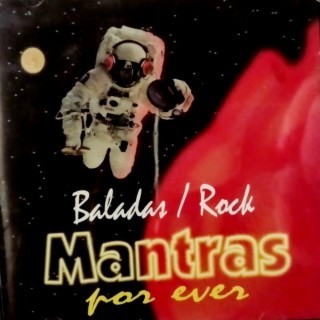 Baladas Rock - Mantras For Ever