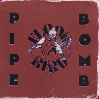 Pipe Bomb lyrics | Boomplay Music