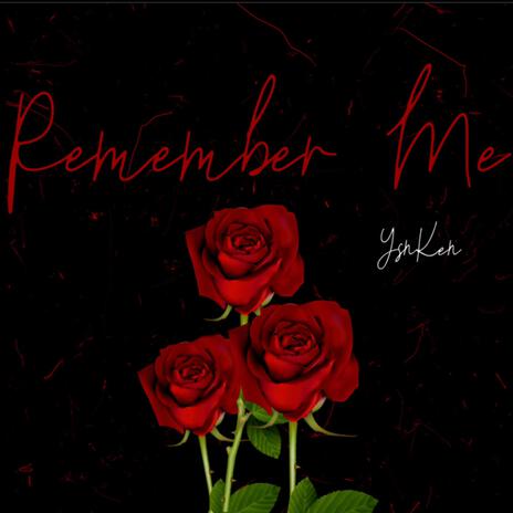 Remember Me | Boomplay Music