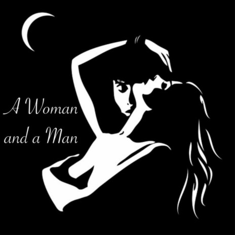 A Woman and a Man | Boomplay Music