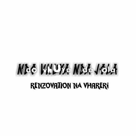 Ndo Vhuya Nda Jola ft. Renzovation