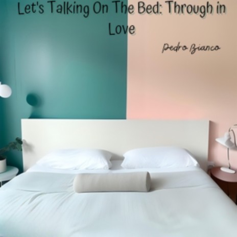 Let's Talking On The Bed