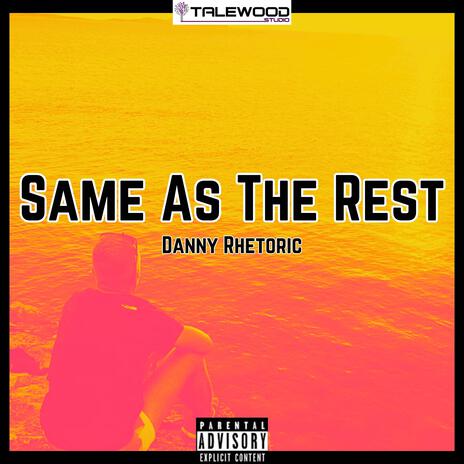 Same As The Rest | Boomplay Music