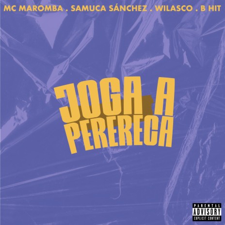 Joga a Perereca ft. Samuca Sánchez, Wilasco & B hit | Boomplay Music