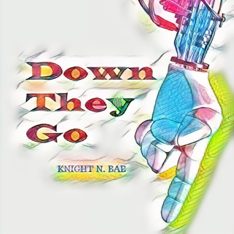Down They Go | Boomplay Music